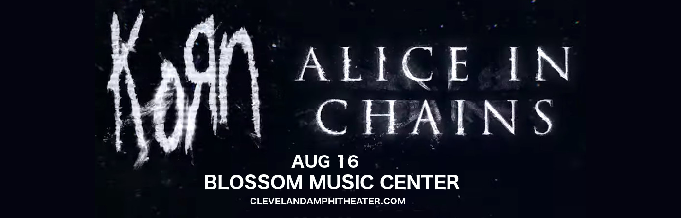 Korn & Alice In Chains at Blossom Music Center