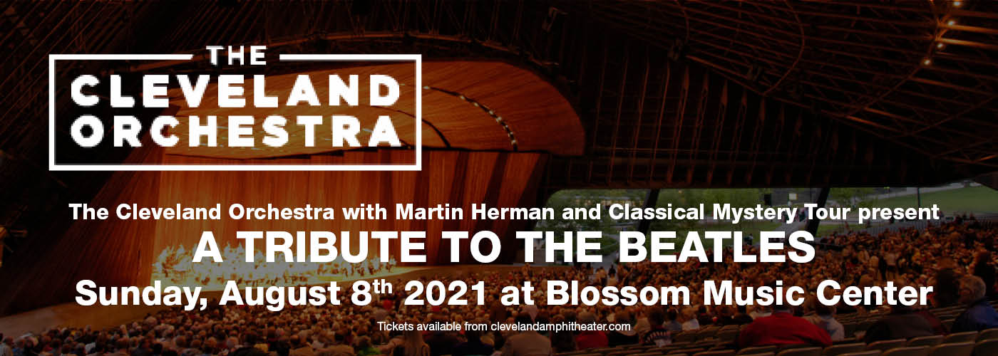 The Cleveland Orchestra: Martin Herman - Classical Mystery Tour: A Tribute To The Beatles at Blossom Music Center
