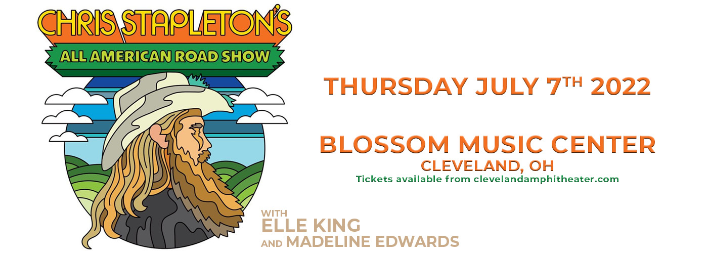 Chris Stapleton: All-American Road Show 2022 with Elle King & Madeline Edwards at Blossom Music Center tickets Chris Stapleton: All-American Road Show 2022 with Elle King & Madeline Edwards at Blossom Music Center