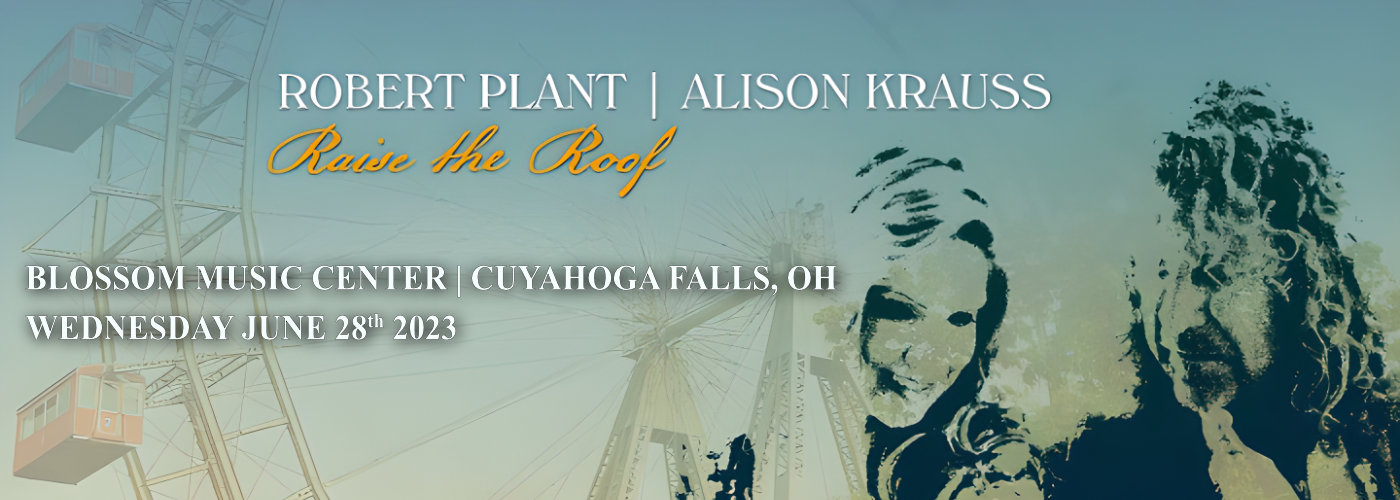 Robert Plant & Alison Krauss at Blossom Music Center