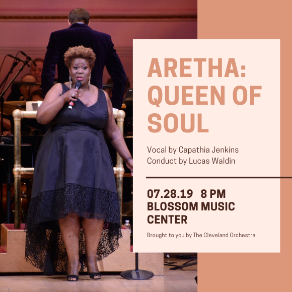 The Cleveland Orchestra: Lucas Waldin & Capathia Jenkins - Aretha: Queen of Soul at Blossom Music Center