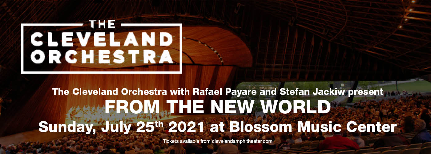 The Cleveland Orchestra: Rafael Payare - From The New World at Blossom Music Center