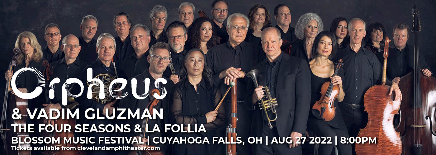 Orpheus Chamber Orchestra: Vadim Gluzman - Vivaldi's Four Seasons at Blossom Music Center