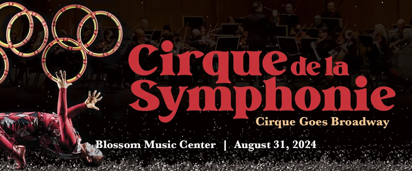 Cirque de la Symphonie: Cirque Goes Broadway